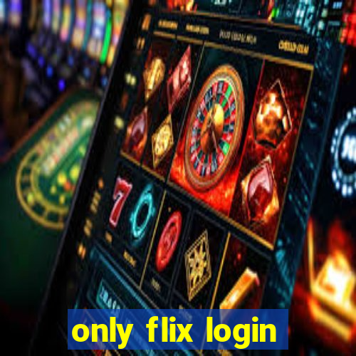 only flix login